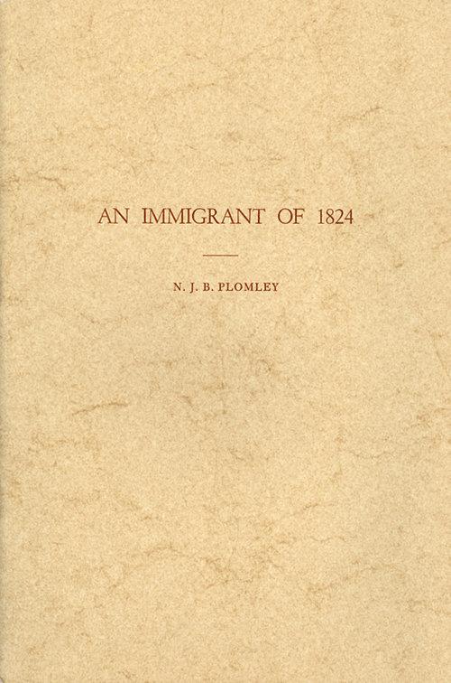 An Immigrant of 1824 by N.J.B. Plomley